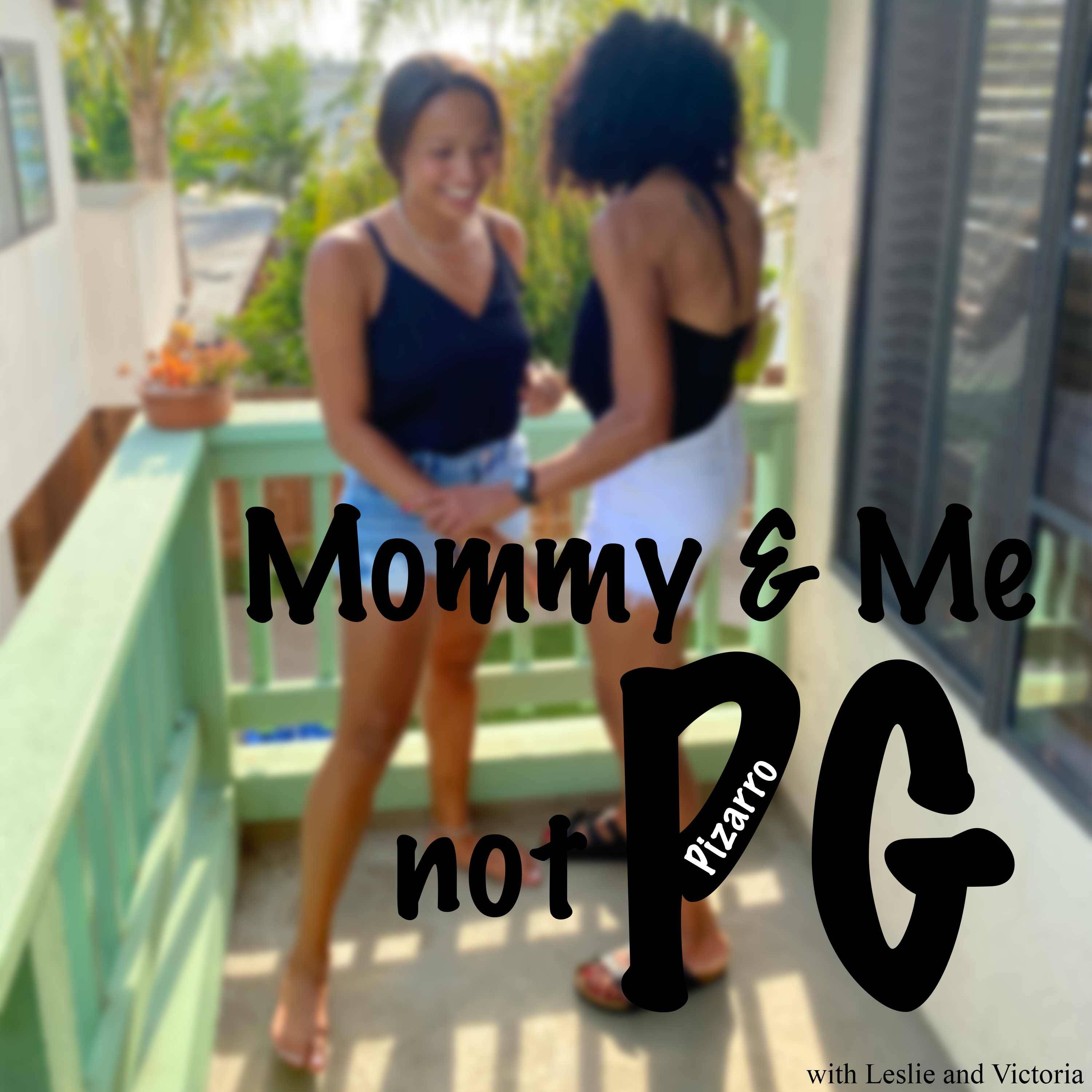 Mommy & Me Not PG